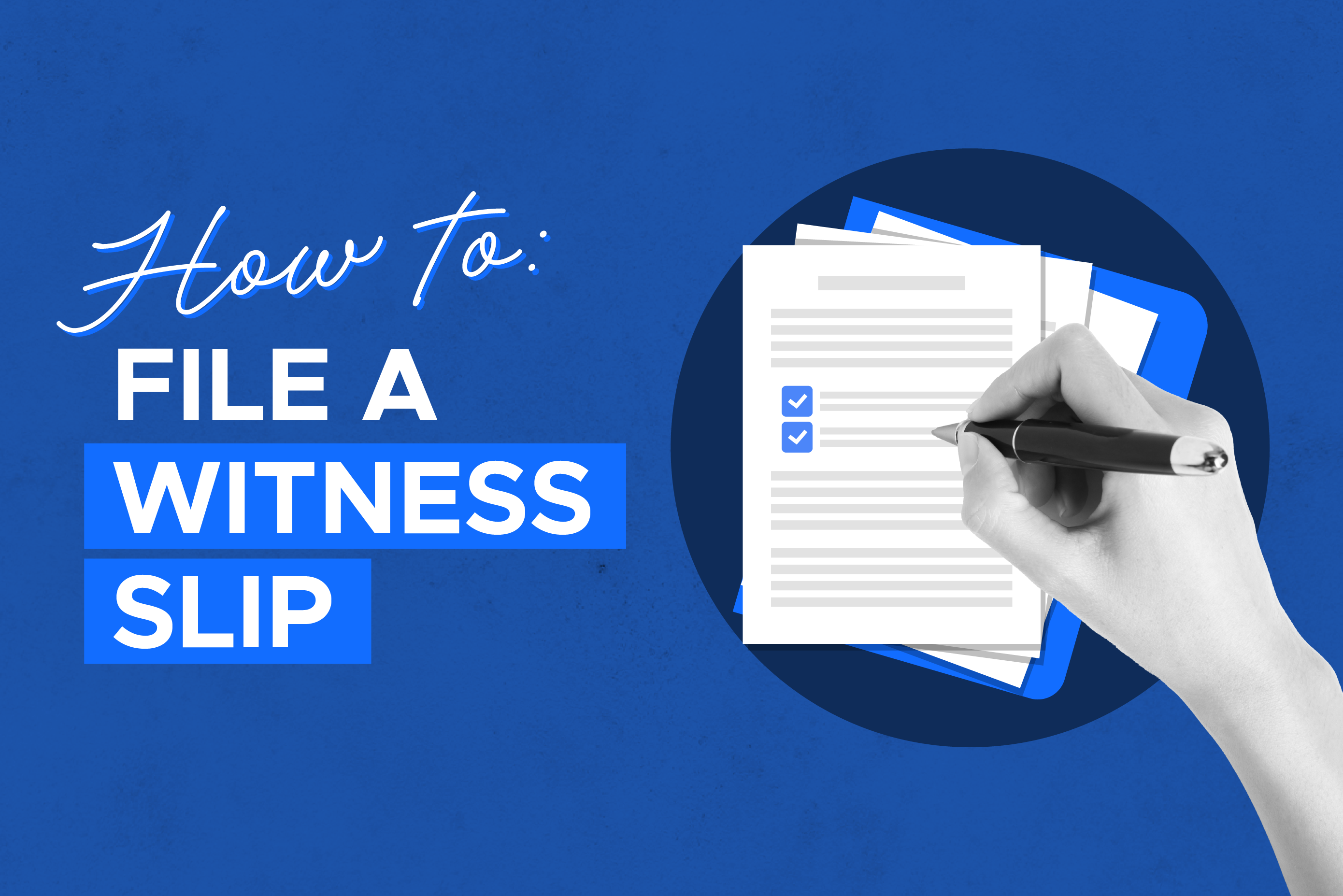How to File a Witness Slip